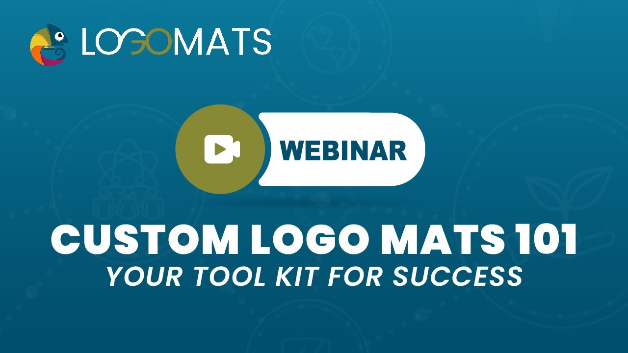 Custom Floor Mats Webinar - Your Tool Kit For Success