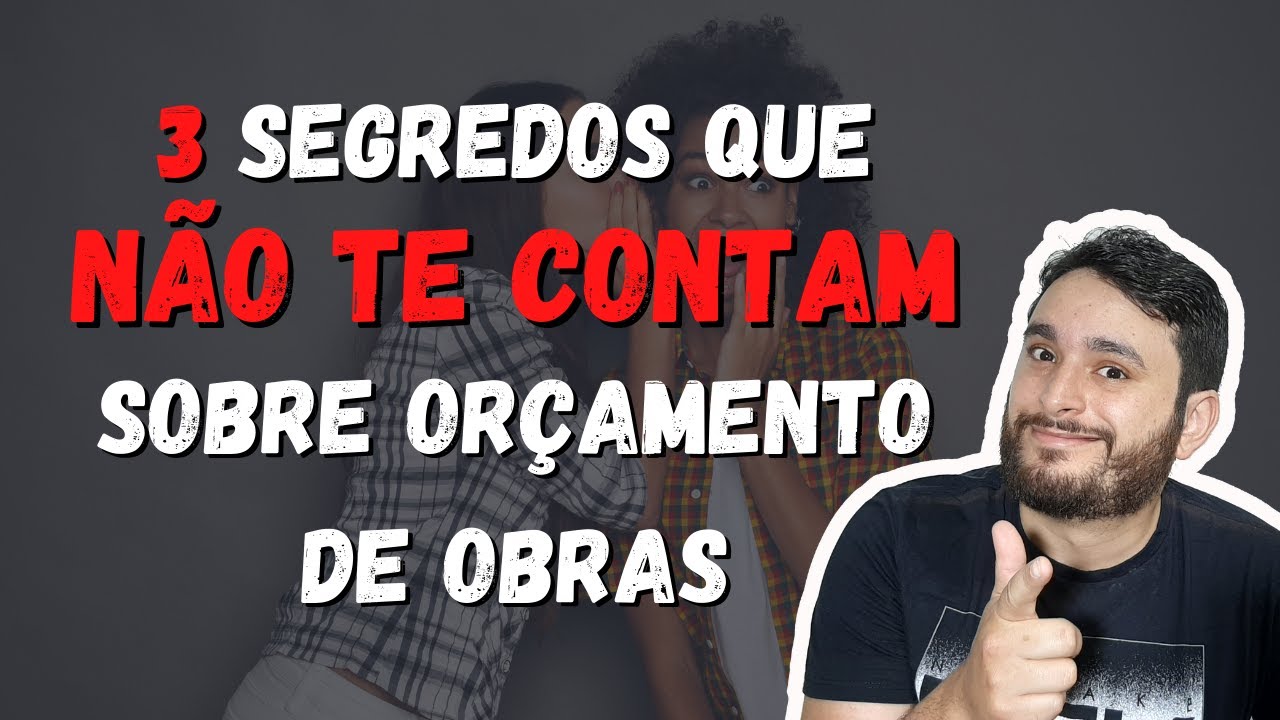 3 SEGREDOS QUE NÃO TE CONTAM SOBRE ORÇAMENTO DE OBRAS | MARCELO REINA