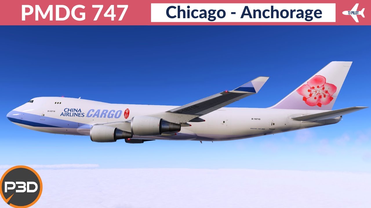 [P3D v5.3] PMDG 747-400F China Airlines Cargo | Chicago to Anchorage | Full flight