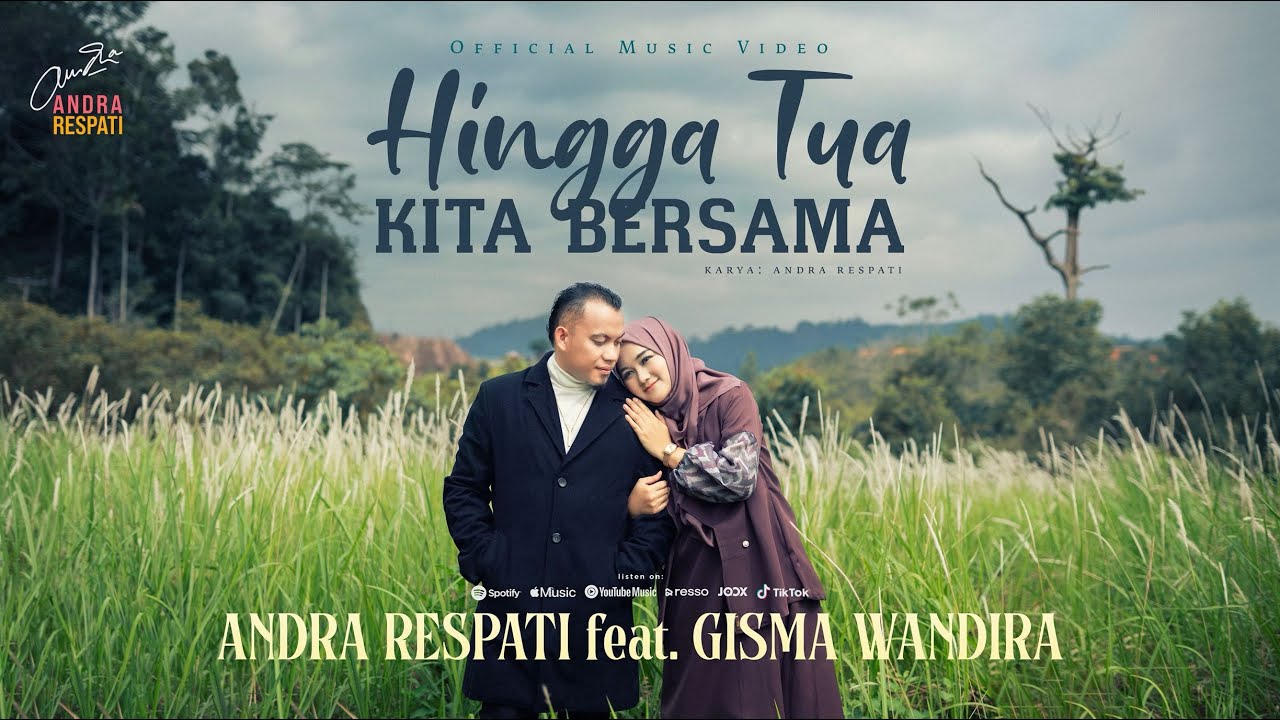 HINGGA TUA KITA BERSAMA - Andra Respati ft. Gisma Wandira (Official MV)