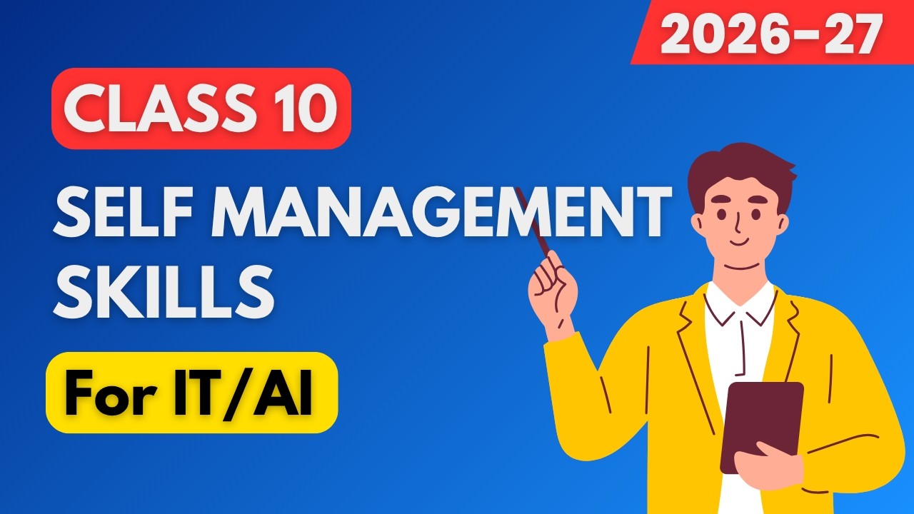Self Management Skills Class 10 IT/AI [2024-25] | Self Management Skills Class 10 code 402 One Shot