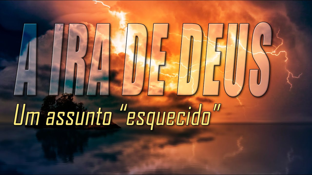 A IRA DE DEUS. Um assunto 