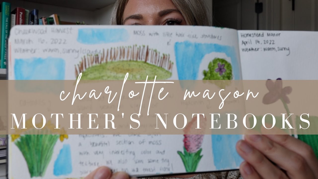 My Mother's Notebooks | Mother Culture | Charlotte Mason Homeschool
