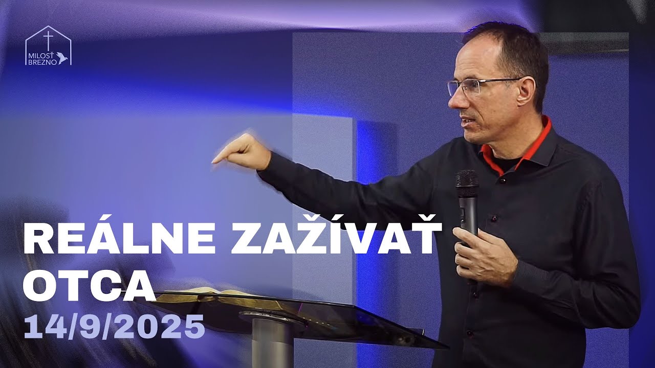Reálne zažívať Otca | Daniel Šobr