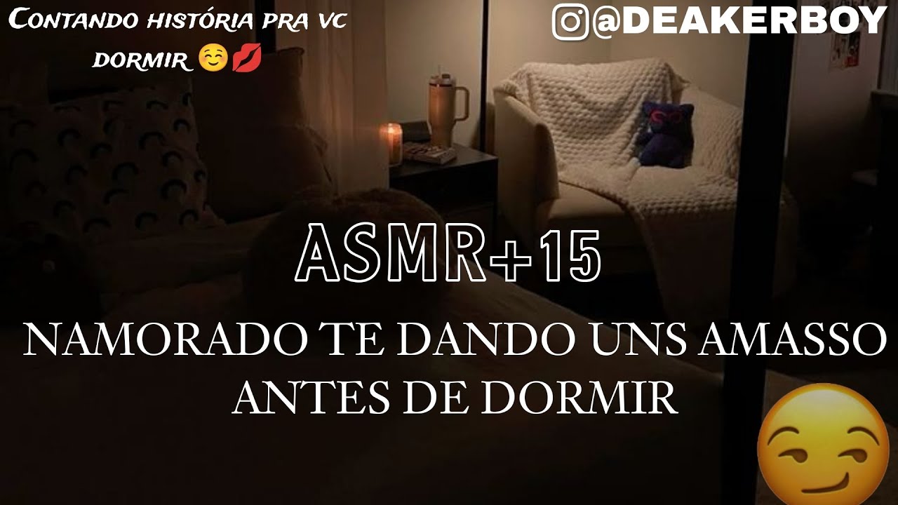Asmr +15 - Namorado te dando uns amasso na madrugada pra você dormir ☺️👀