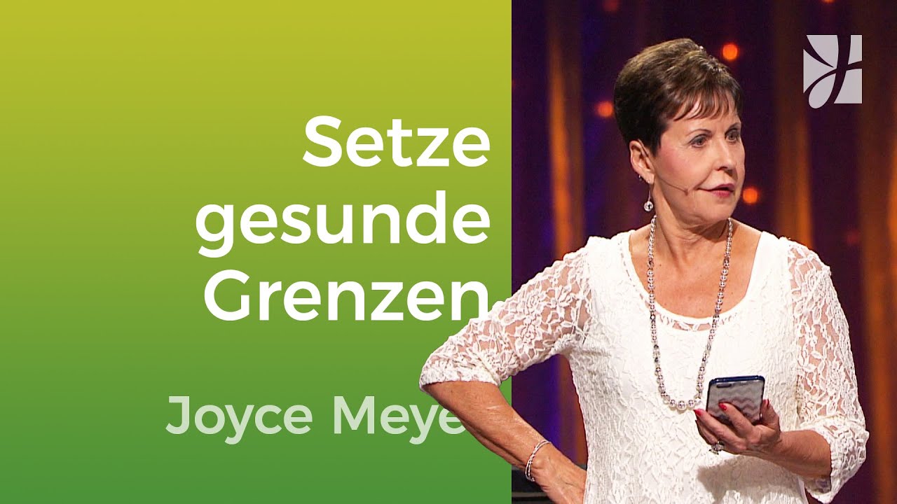 SELBSTACHTUNG 💚 Kennst du deine Grenzen? – Joyce Meyer – Mit Jesus den Alltag meistern