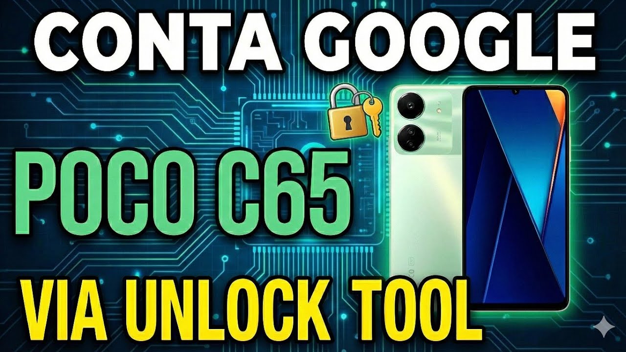 como remover conta Google Poco C65 ( via Unlock Tool )