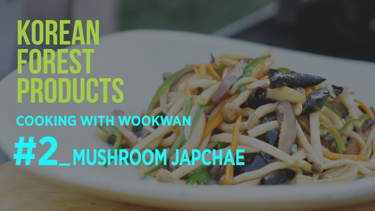 Taste for beauty & health, cooking with Wookwan - #2 Main dish (Mushroom Japchae)