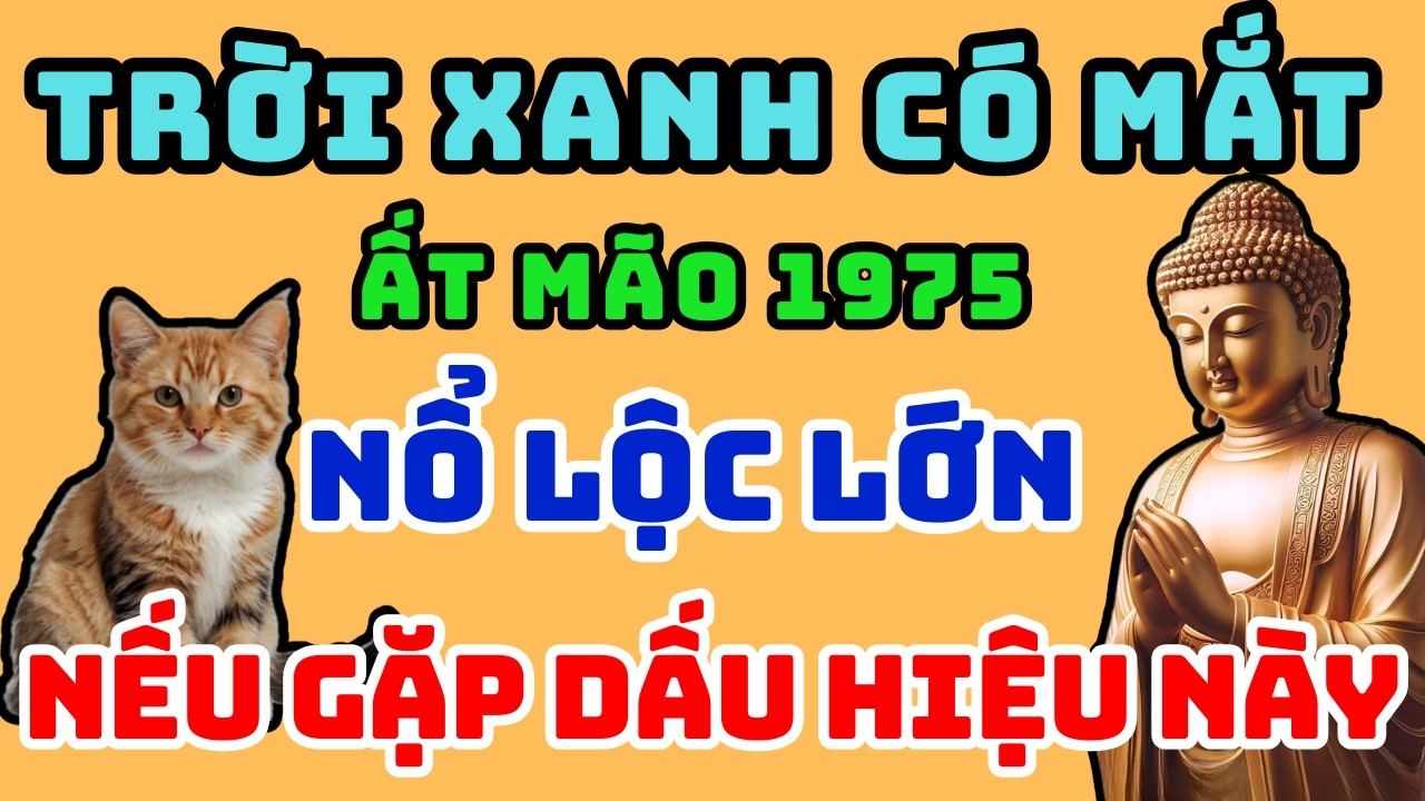 Trời Xanh Có Mắt, Ất Mão 1975 Gặp 1 Trong 7 dấu hiệu này Tổ Tiên Phù Trợ, Hậu Vận An Nhàn giàu Sang