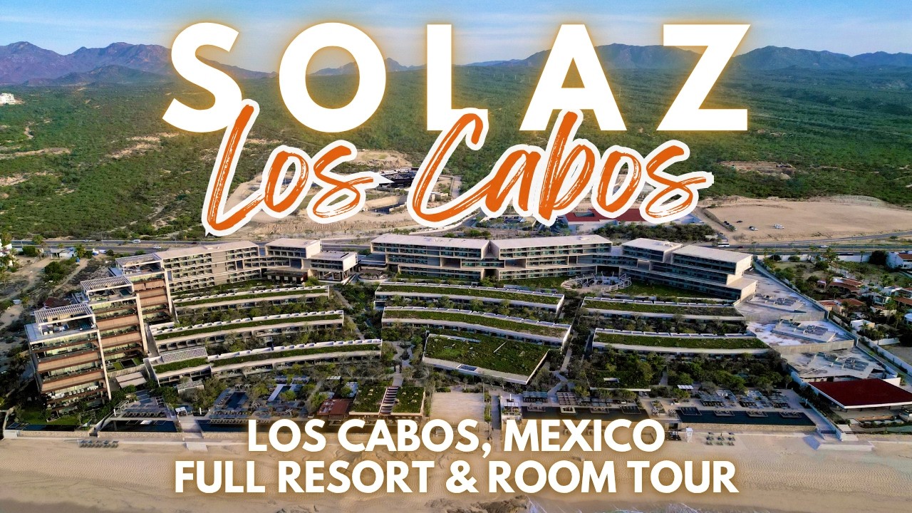 Solaz, a Luxury Collection Resort, Los Cabos, Mexico | Full Resort & Room Tour
