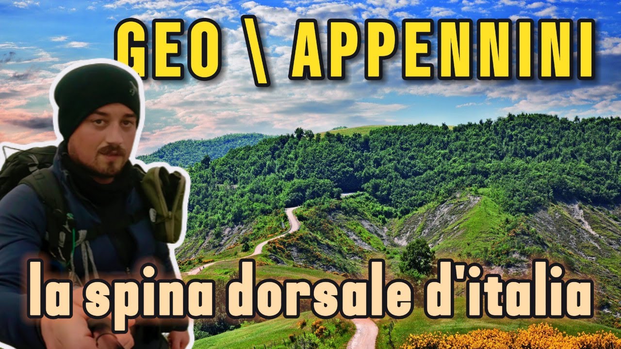 GEO - APPENNINI : la spina dorsale d'ITALIA!