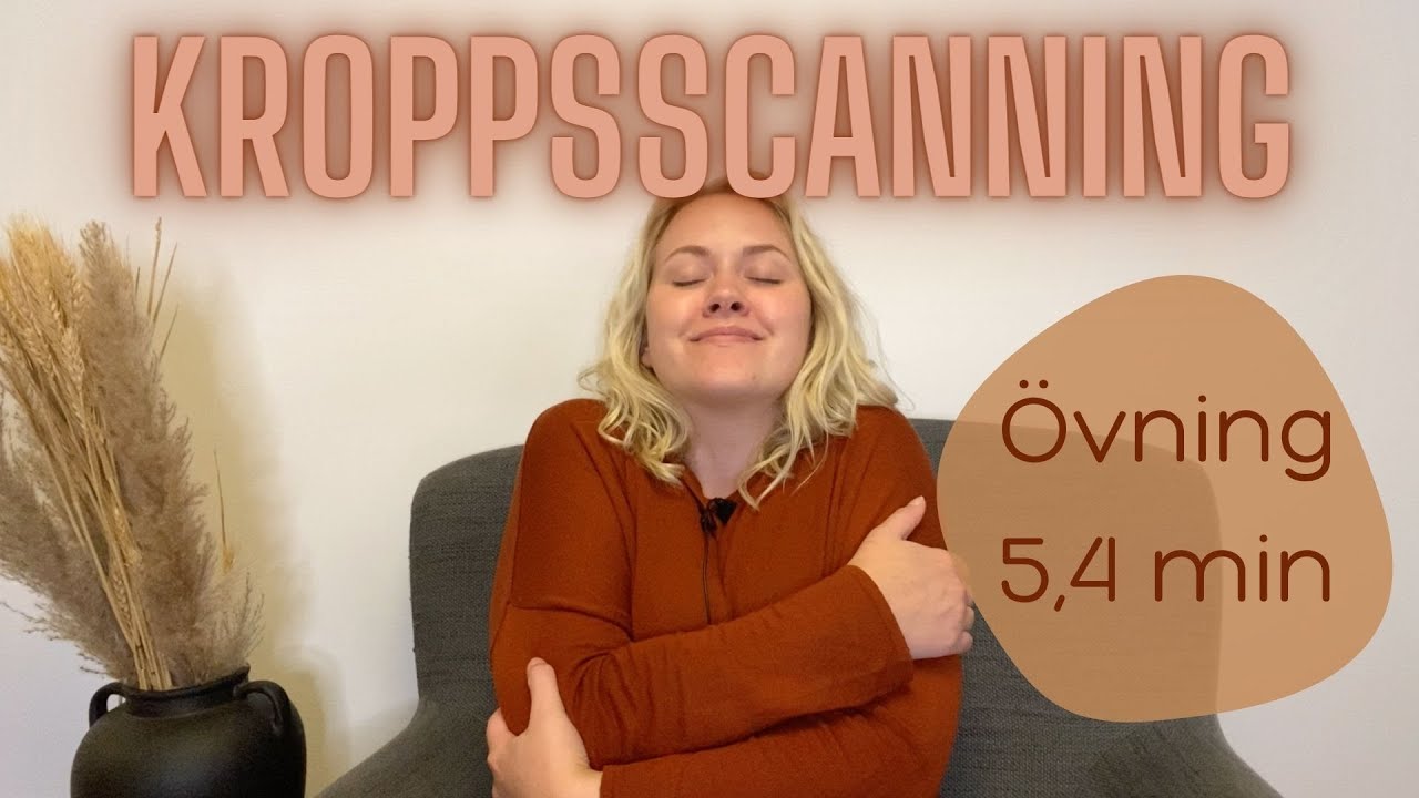 Kroppsscanning - ett verktyg för medvetenhet, närvaro och inkänning