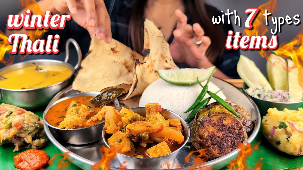 COOKING & EATING WINTER THALI WITH 7 DIFFERENT ITEMS | BAINGAN KA CHOKHA, FULGOBHI PANEER, KATHALOO