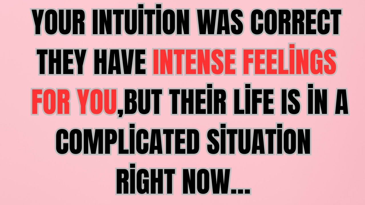 Your Intuition Was Correct—They Have Deep Feelings for You, But Their Life Is Complicated…