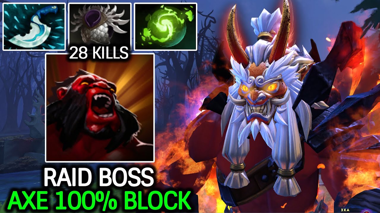 RAID BOSS AXE 100% BLOCK – 28 KILLS Destroy Pub Game Dota 2