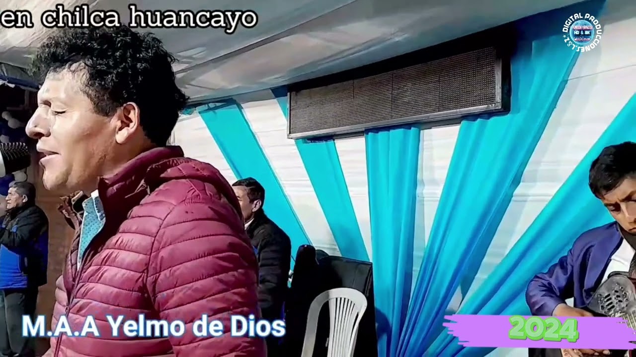 YELMO DE DIOS EN CHILCA HUANCAYO.2024 ANTES DE SUS MOMENTOS DIFÍCILES 🙏🏻 😥😭