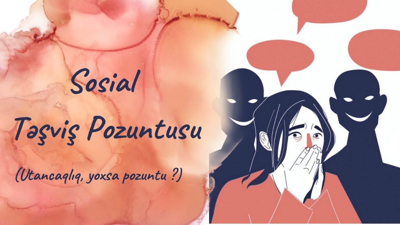 Sosial Təşviş Pozuntusu (Sosial Fobiya) Nədir? Necə Mübarizə Aparmaq Olar ?