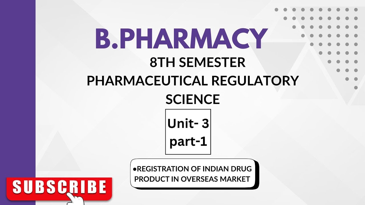 B. pharmacy 8th semester (Pharmaceutical Regulatory Science- (unit-3) part -1