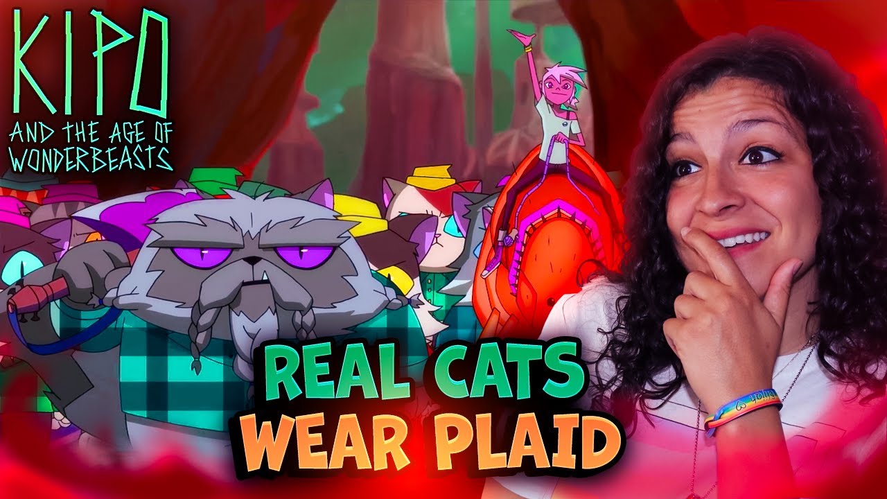 *• LESBIAN REACTS – KIPO AND THE AGE OF WONDERBEASTS – 1x03 “REAL CATS WEAR PLAID” •*