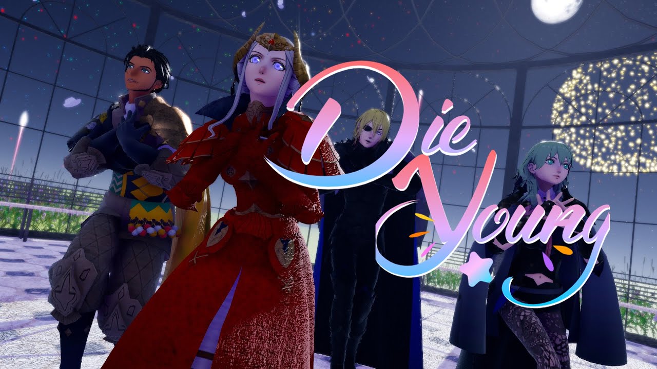 Die Young 『2022 Remake』【MMD X FE3H】