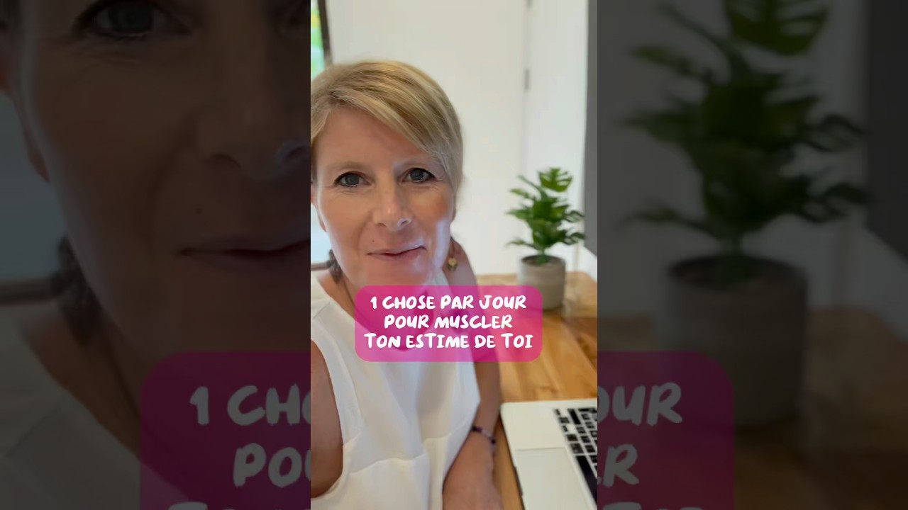 Comment renforcer ton estime de toi (méthode simple & efficace) #confianceensoi #estimedesoi #oser
