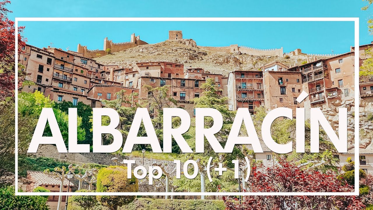 🏰 ALBARRACIN: Top 10 (+1) que ver