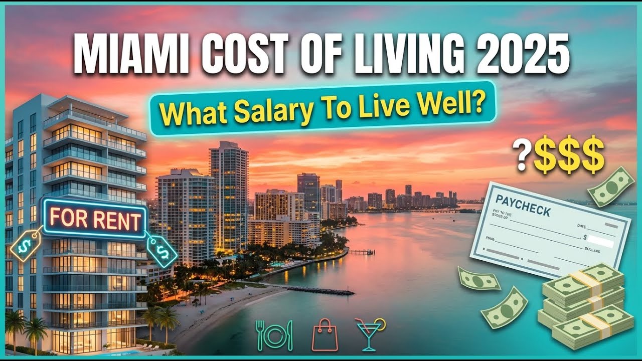 Miami Cost of Living 2025: What Salary You Need to Live Well