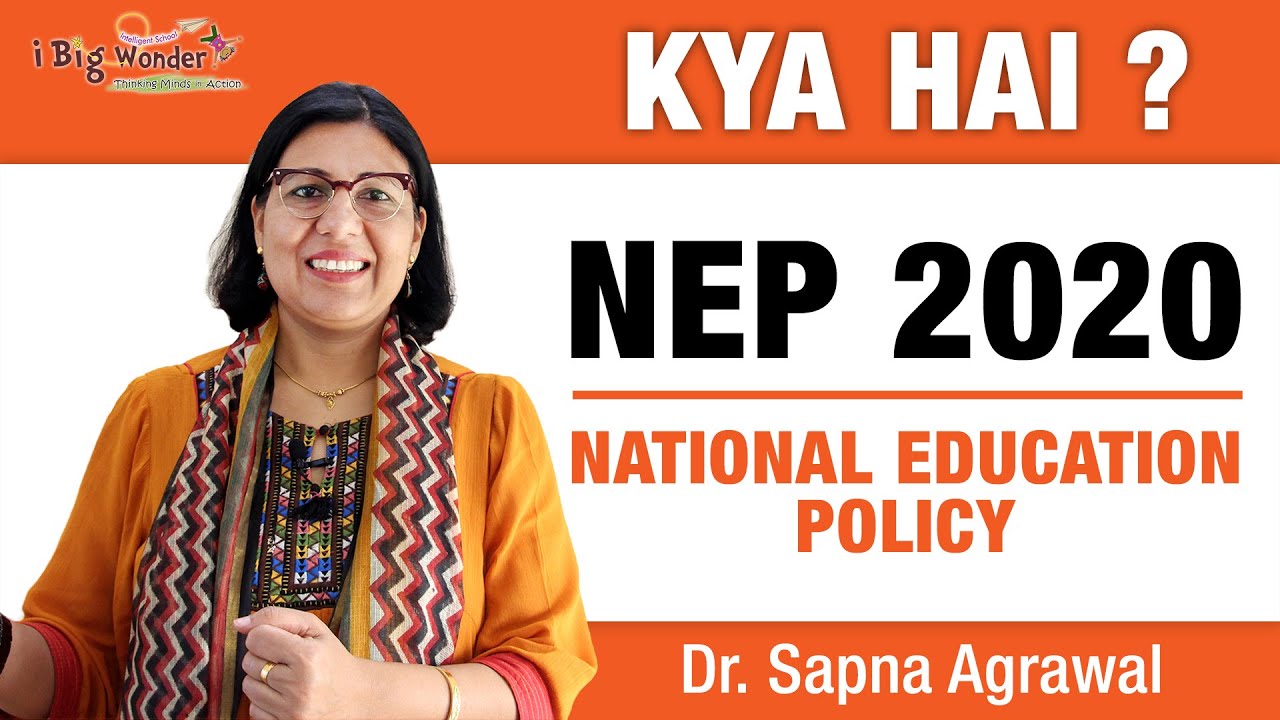 What is NEP 2020 in Detail | Implementation of NEP | Sapna Agrawal | @ibigwonder 