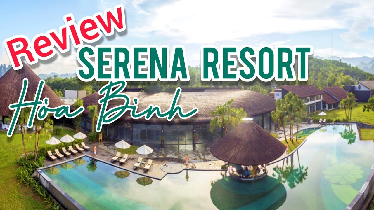 REVIEW SERENA RESORT HÒA BÌNH - Một vòng xe điện bao quát toàn bộ khu Resort 4 sao