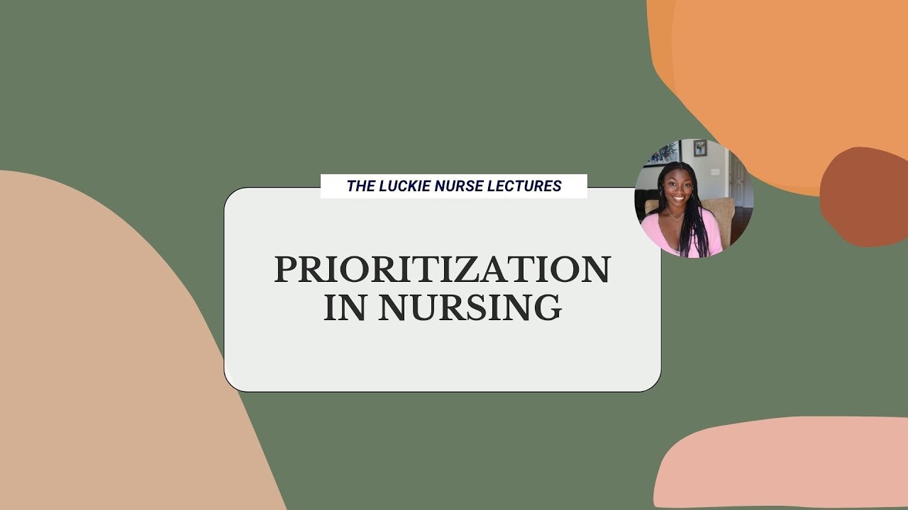 Prioritization In Nursing | NCLEX Prep
