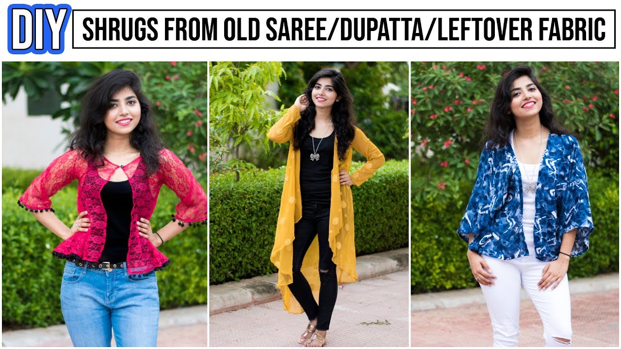 3 Types Of Shrug From Old Dupattas/Sarees/Leftover Fabric In Just 10 Minutes|Reuse old Saree/Dupatta