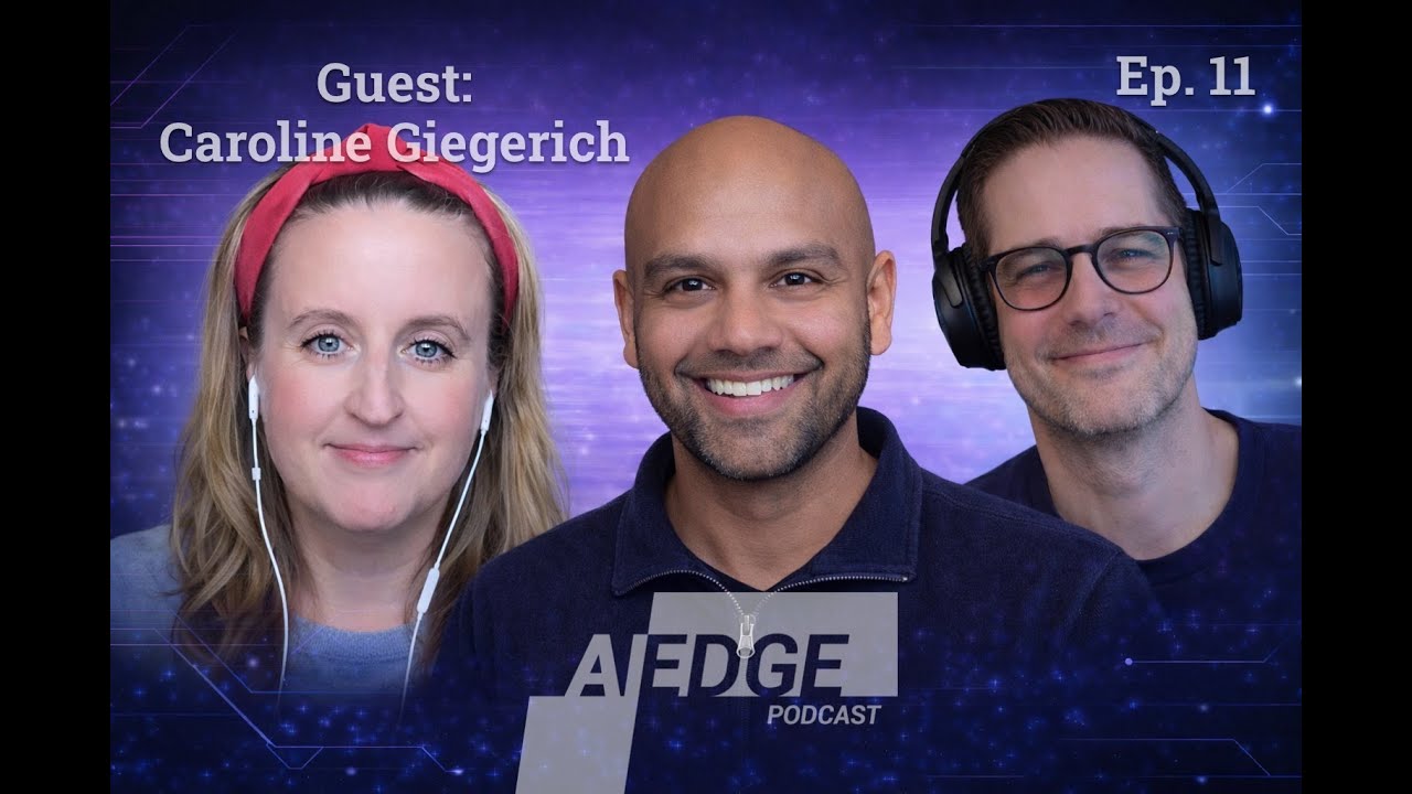 AI Edge | Guest: Caroline Giegerich | Ep.11