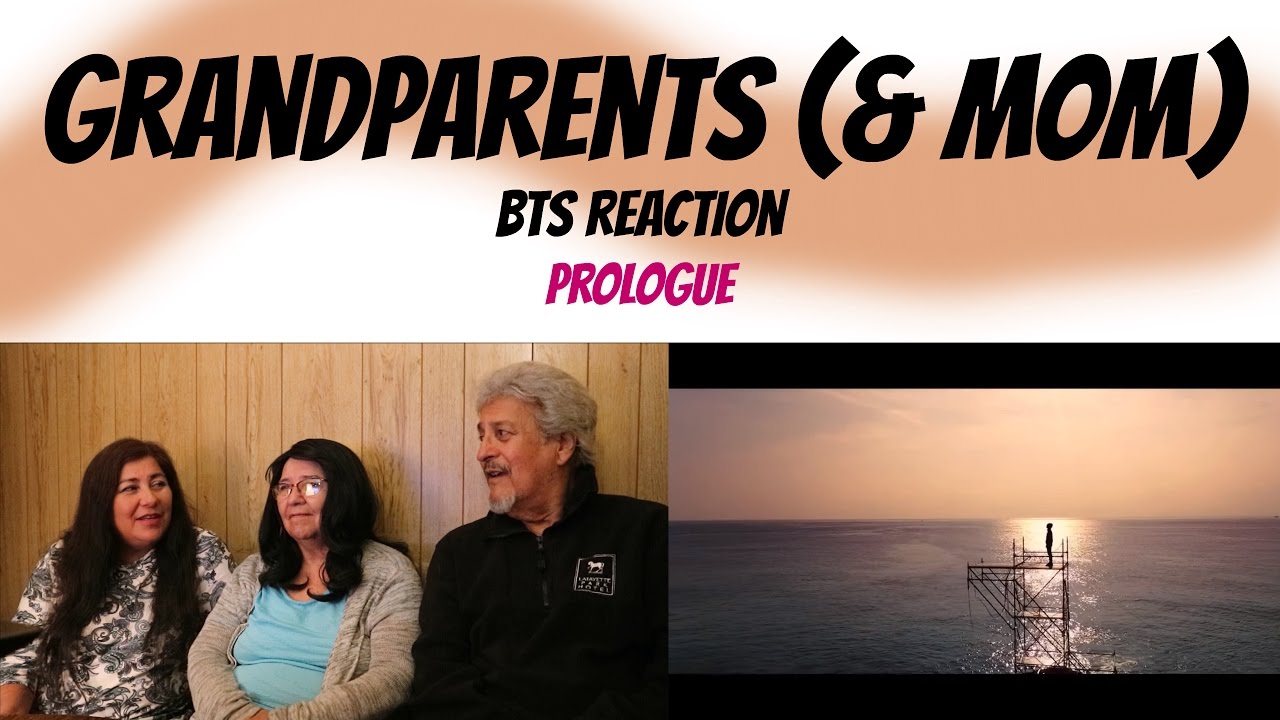 GRANDPARENTS & MOM REACT! [BTS- PROLOGUE REACTION]