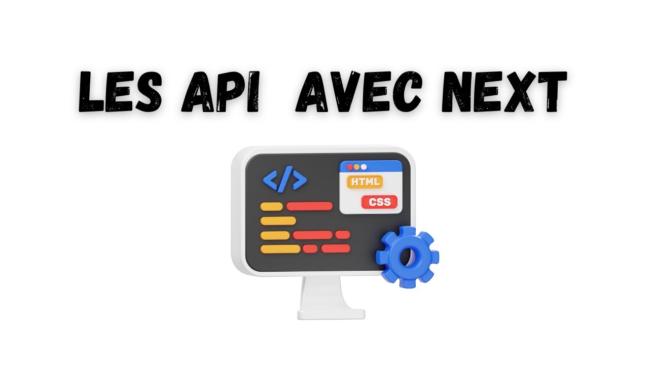 Introduction aux API avec Next js - Les verbes HTTP GET & POST - Comment créer un formulaire