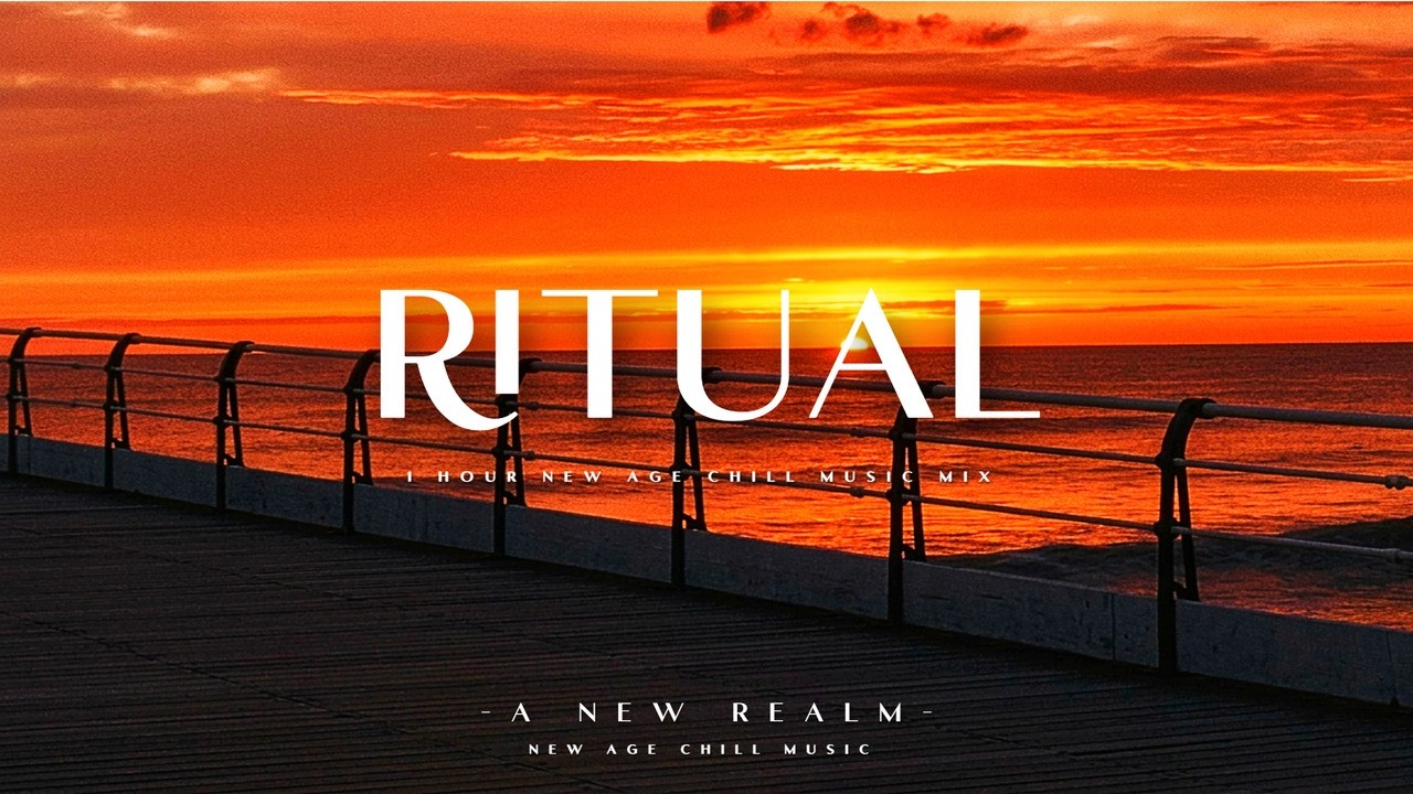 Ritual | Beautiful | New Age Chill Music 2025 Mix 