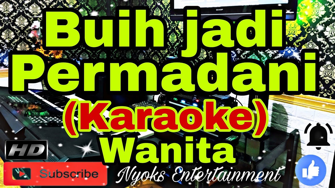 BUIH JADI PERMADANI ll KARAOKE MALAYSIA ll EXIST ll NADA WANITA AS=DO [Minor]
