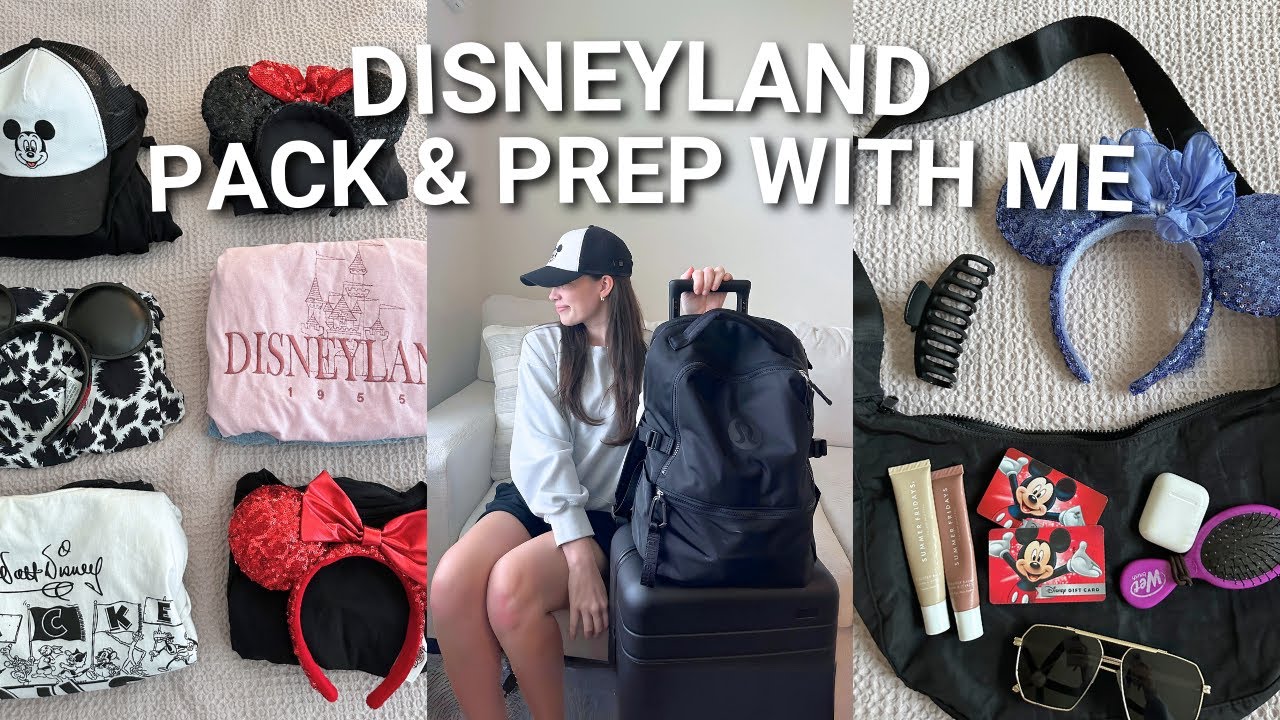 PACK & PREP FOR DISNEYLAND – my disney packing list, park bag essentials, packing tips & more!