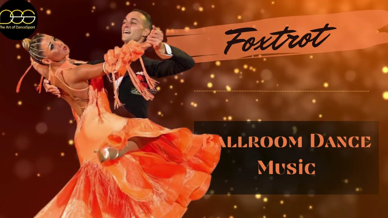 ►FOXTROT MUSIC MIX | Ballroom Dancing Music #foxtrot #dancesport  #ballroomdance #musicmix #standard