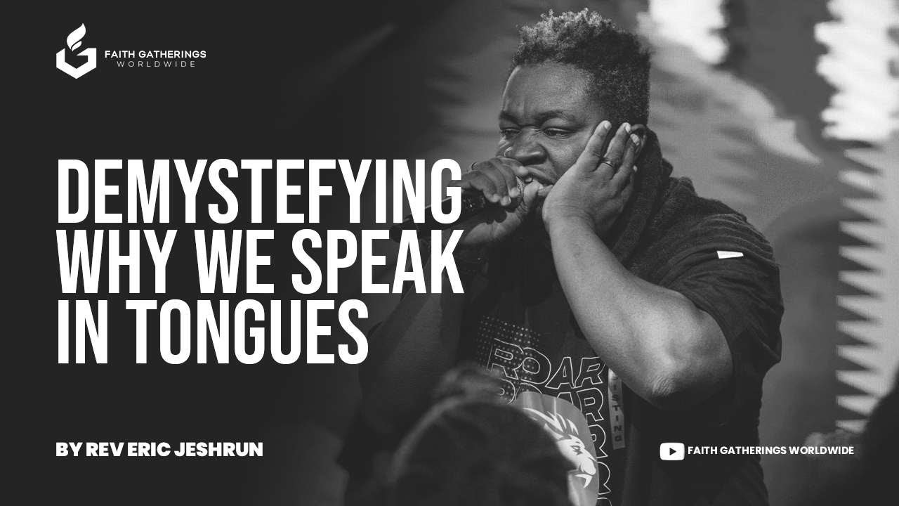 DEMYSTEFYING WHY WE SPEAK IN TONGUES BY REV ERIC JESHRUN || PIWC NORTH YORK - TORONTO ||