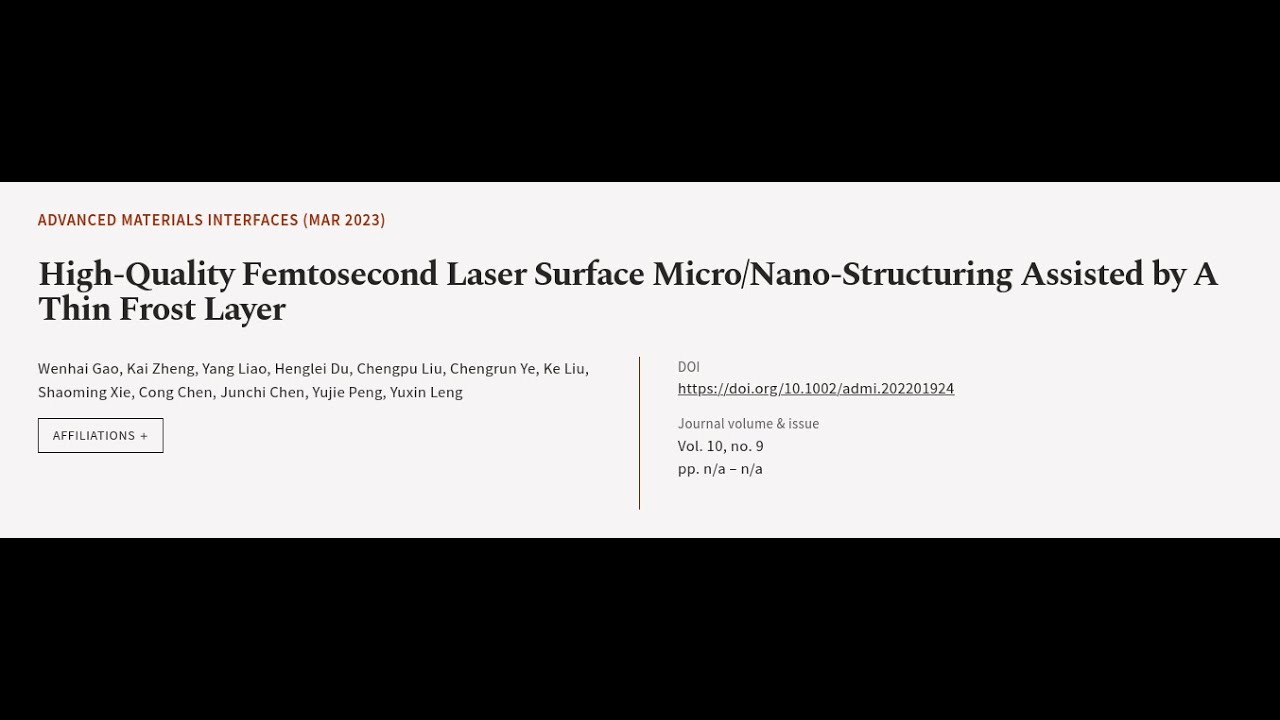 High‐Quality Femtosecond Laser Surface Micro/Nano‐Structuring Assisted by A Thin Fros... | RTCL.TV