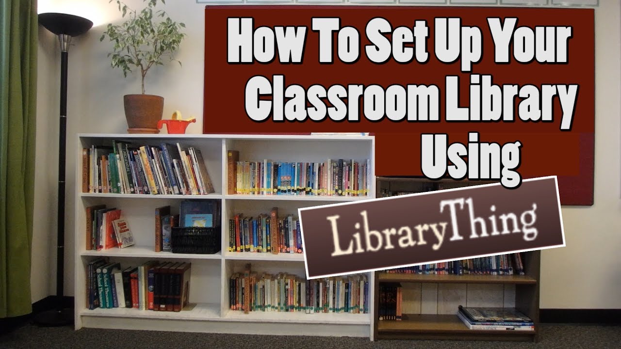 How To Set Up Your Classroom Library Using LibraryThing - Mr. Riedl