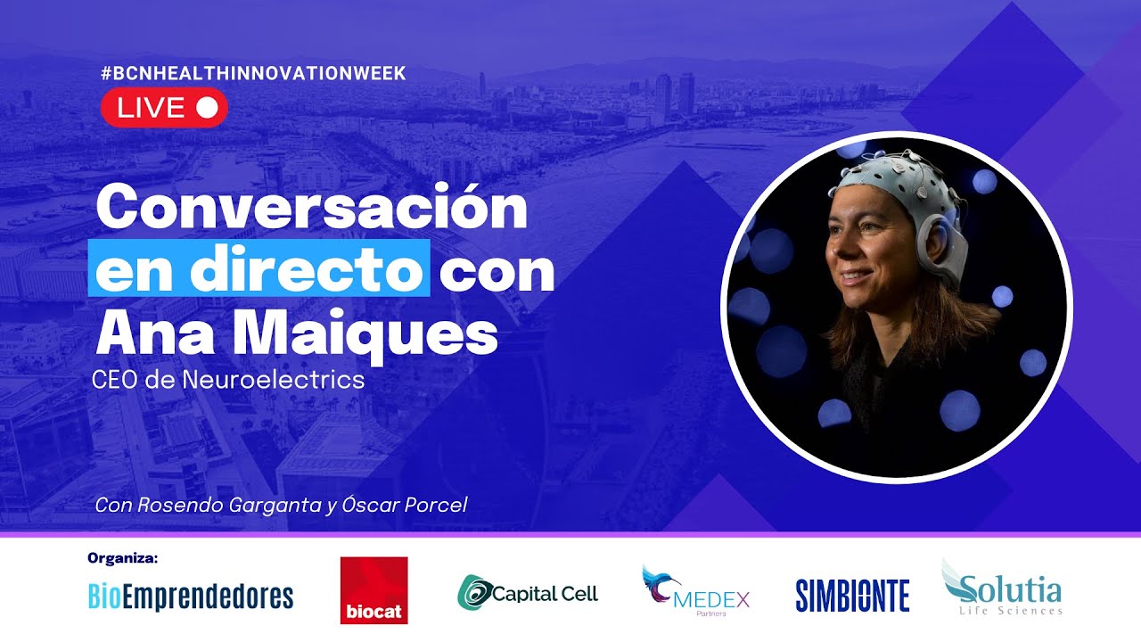 El CASCO que puede revolucionar la SALUD MENTAL | El caso Neuroelectrics con Ana Maiques | #56