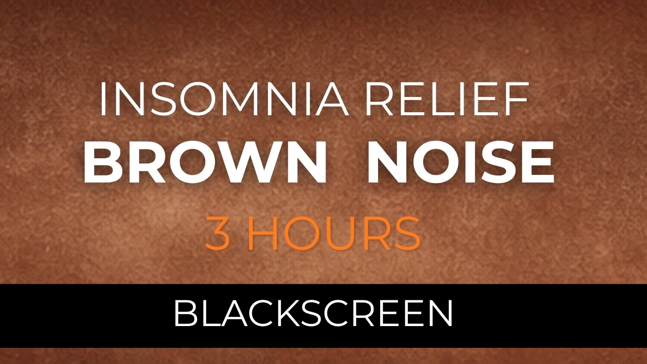 3 Hours Brown Noise for Insomnia Relief – Black Screen in 5 Seconds