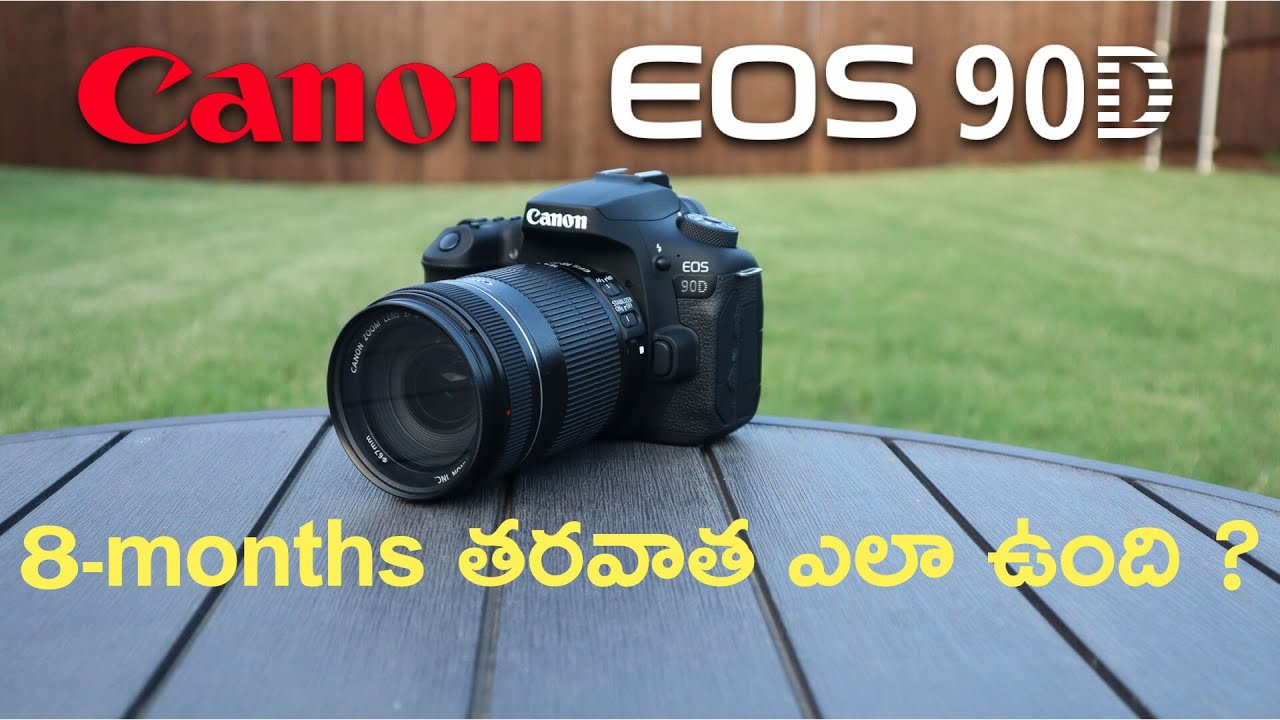 Canon90D 8-Months Review తెలుగులో |  Canon 90D DSLR 8-months తరవాత ఎలా ఉంది ? | By Vijay