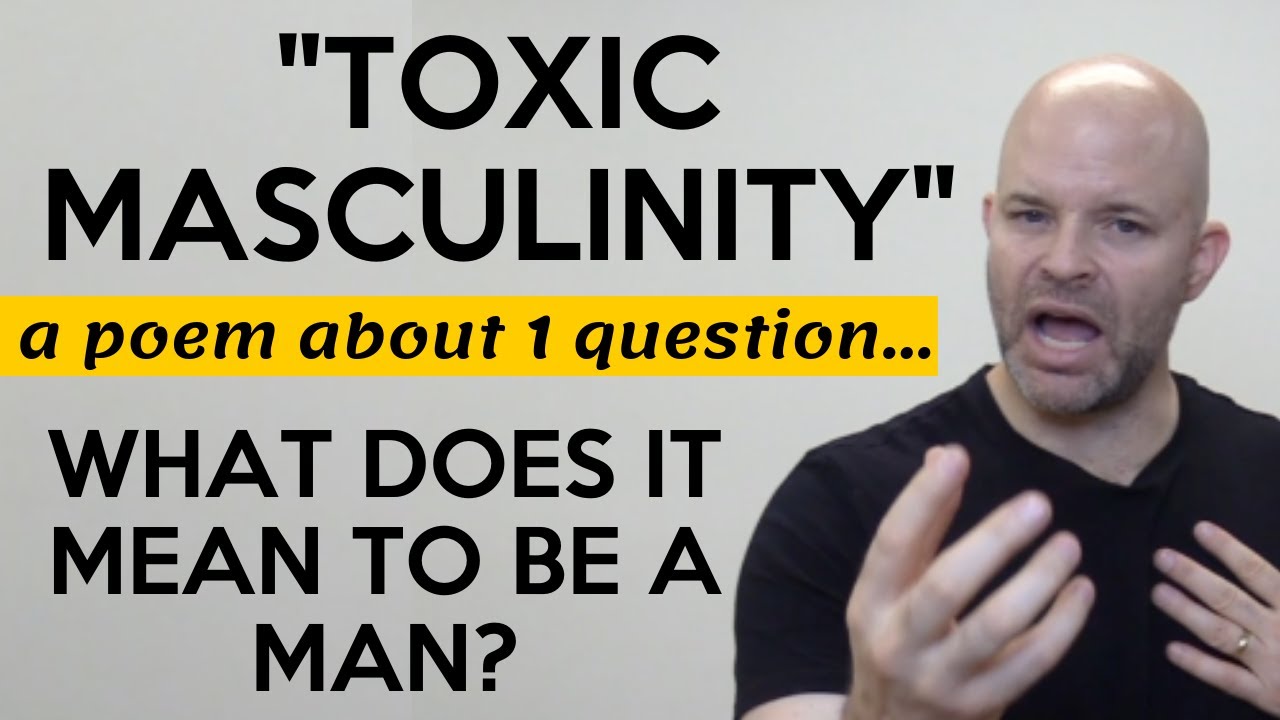 Toxic Masculinity - What Makes a Real Man? | Coach Sean Smith