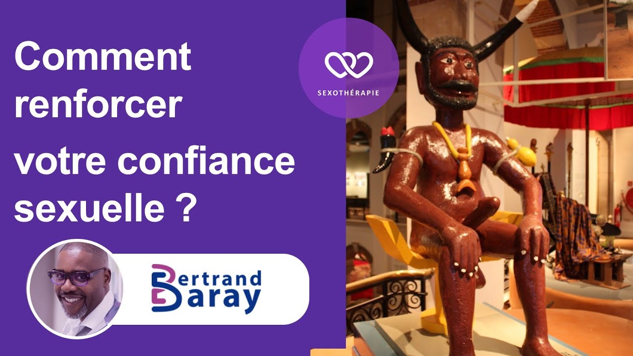 Comment renforcer votre confiance sexuelle ?