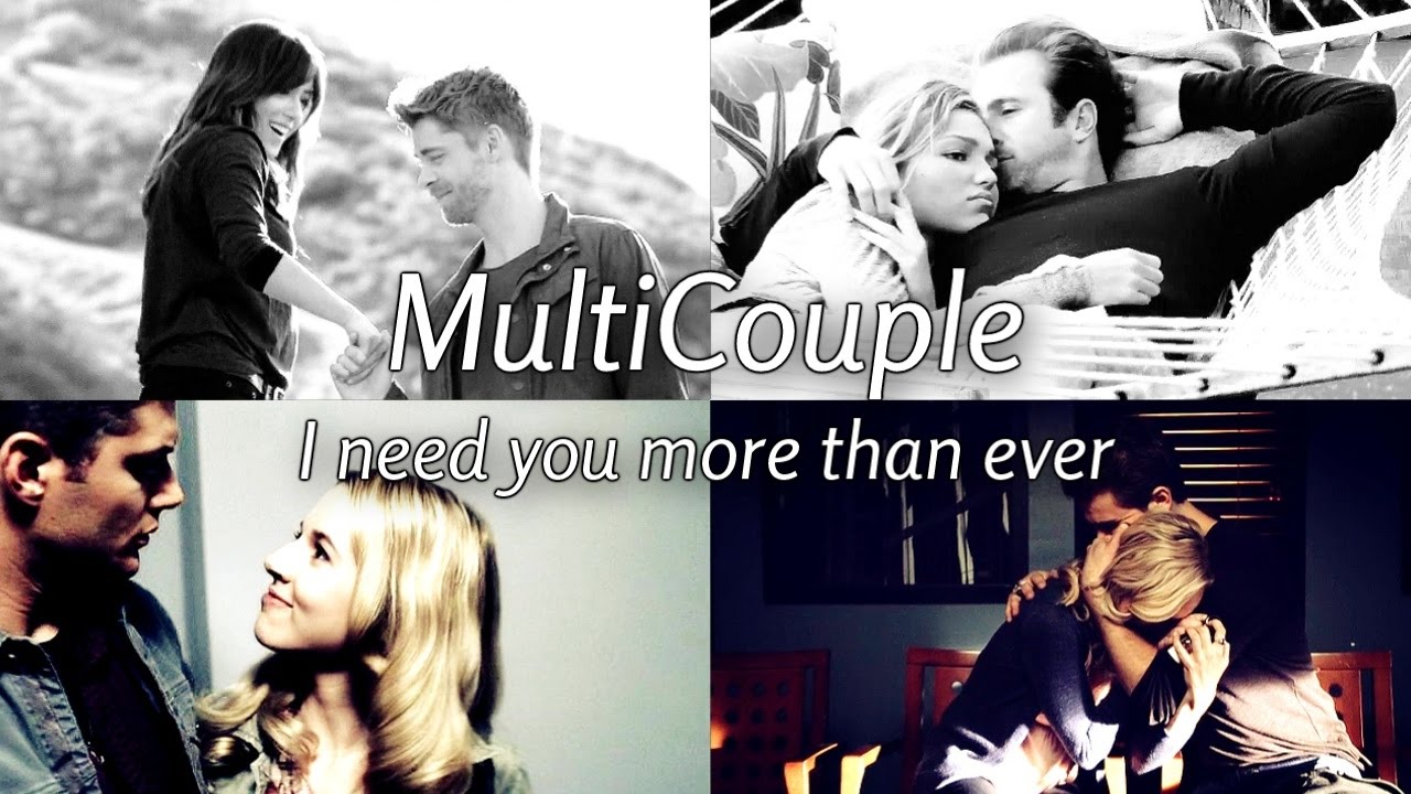 MultiCouple┃I need you more than ever