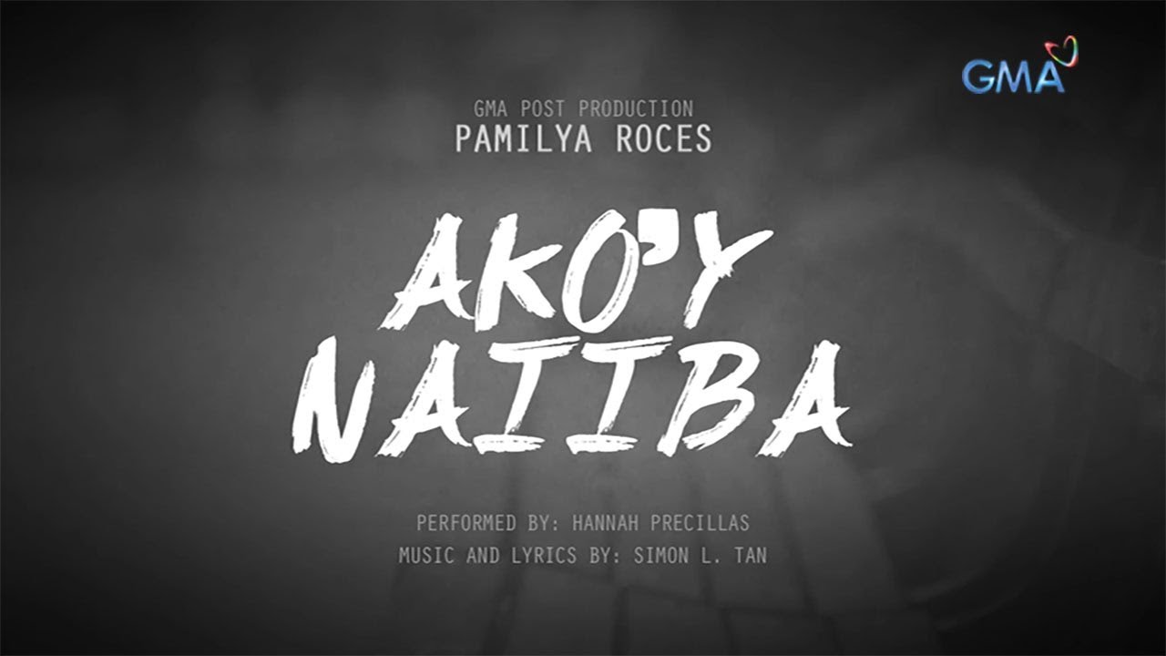Playlist Lyric Video: Ako’y Naiiba – Hannah Precillas (‘Pamilya Roces’ OST)