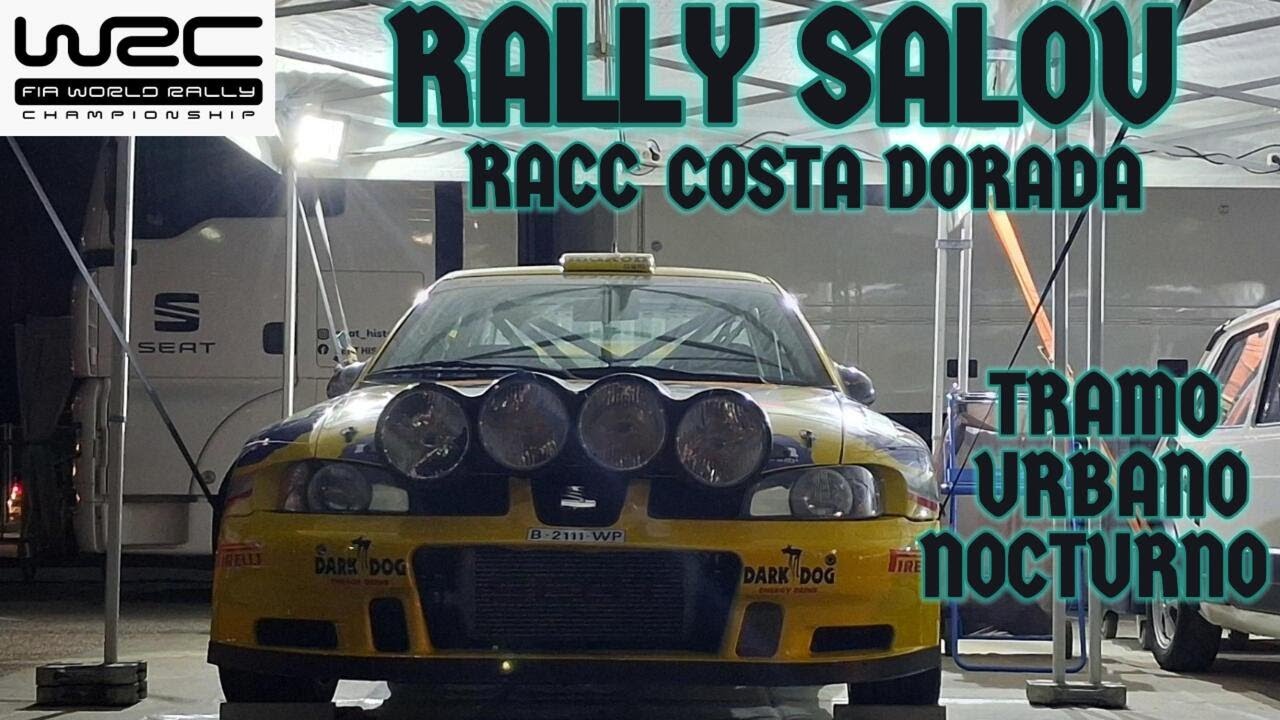 RALLY RACC COSTA DORADA 2025  / TRAMO URBANO [SALOU] / #HIGHLIGHTS
