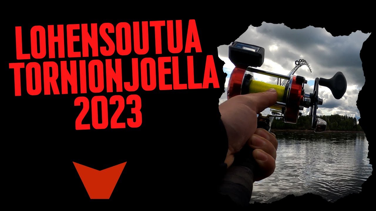 LOHENSOUTUA TORNIONJOELLA 2023 (EEMELIVAAPUT - LOHENKALASTUS - TORNIONJOKI)